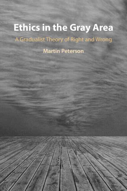 Ethics in the Gray Area by Martin Peterson, Paperback | Indigo Chapters
