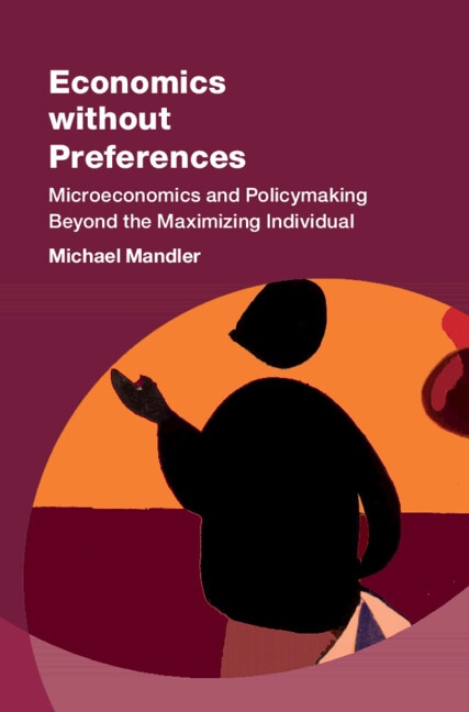 Economics without Preferences by Michael Mandler, Hardcover | Indigo Chapters