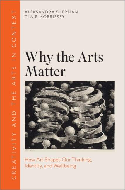 Why the Arts Matter by Aleksandra Sherman, Paperback | Indigo Chapters