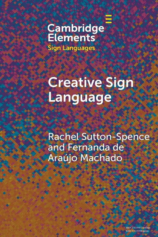 Creative Sign Language by Rachel Sutton-Spence, Paperback | Indigo Chapters