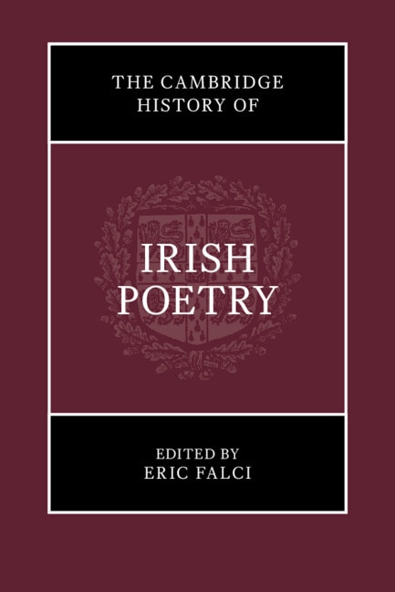 The Cambridge History of Irish Poetry by Eric Falci, Hardcover | Indigo Chapters