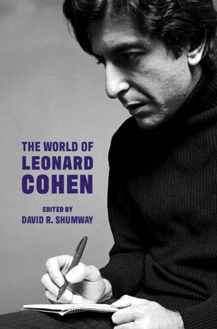 The World of Leonard Cohen by David R. Shumway, Hardcover | Indigo Chapters