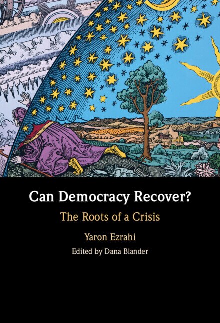 Can Democracy Recover? by Yaron Ezrahi, Hardcover | Indigo Chapters