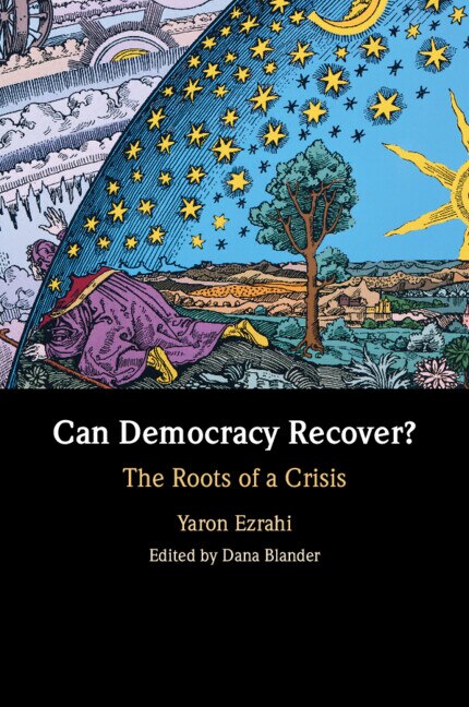 Can Democracy Recover? by Yaron Ezrahi, Paperback | Indigo Chapters
