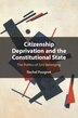Citizenship Deprivation and the Constitutional State by Rachel Pougnet, Paperback | Indigo Chapters