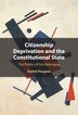 Citizenship Deprivation and the Constitutional State by Rachel Pougnet, Hardcover | Indigo Chapters