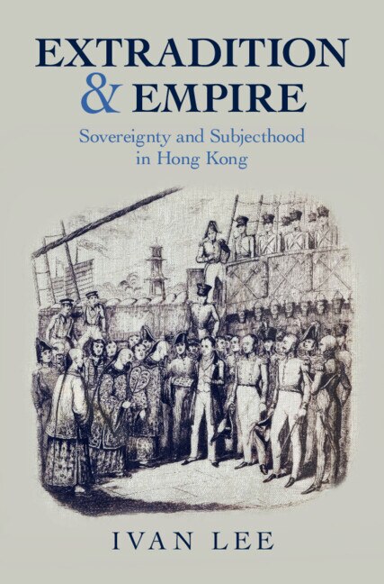 Extradition and Empire by Ivan Lee, Hardcover | Indigo Chapters