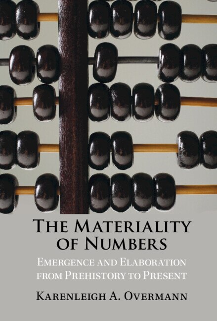 The Materiality of Numbers by Karenleigh A. Overmann, Hardcover | Indigo Chapters