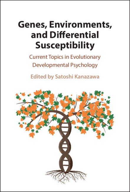 Genes Environments and Differential Susceptibility by Satoshi Kanazawa, Hardcover | Indigo Chapters