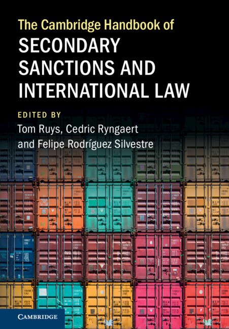 The Cambridge Handbook of Secondary Sanctions and International Law by Tom Ruys, Hardcover | Indigo Chapters