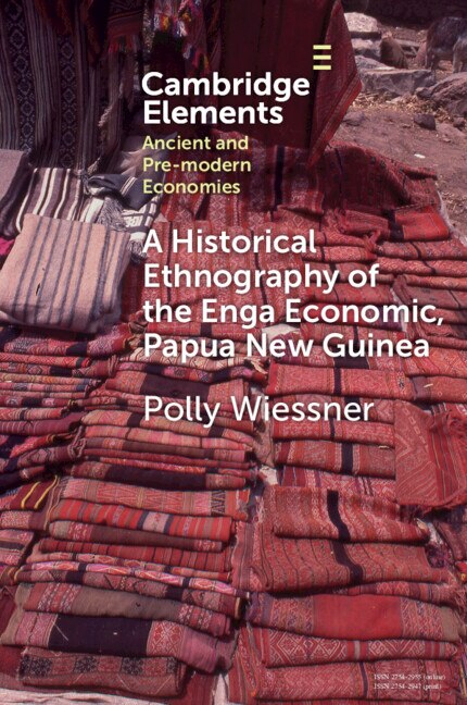 A Historical Ethnography of the Enga Economy of Papua New Guinea by Polly Wiessner