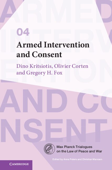 Armed Intervention and Consent by Dino Kritsiotis, Paperback | Indigo Chapters