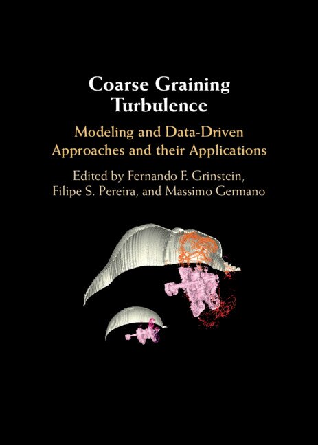 Coarse Graining Turbulence by Fernando F. Grinstein, Hardcover | Indigo Chapters