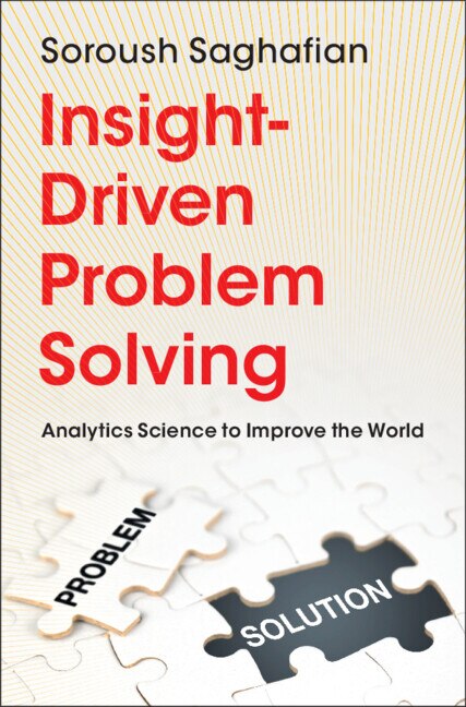 Insight-Driven Problem Solving by Soroush Saghafian