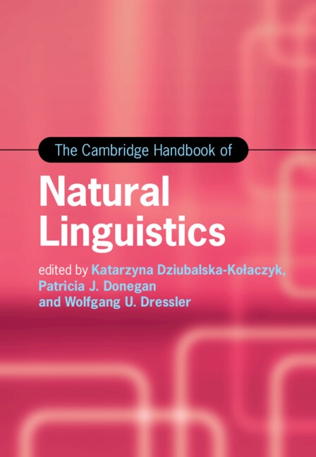 The Cambridge Handbook of Natural Linguistics by Katarzyna Dziubalska-Kołaczyk, Hardcover | Indigo Chapters