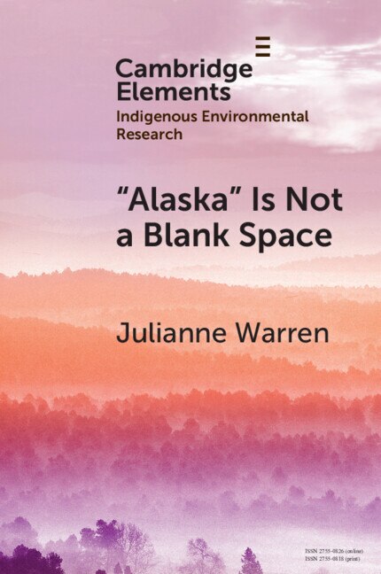 ‘Alaska’ is Not a Blank Space by Julianne Warren, Paperback | Indigo Chapters