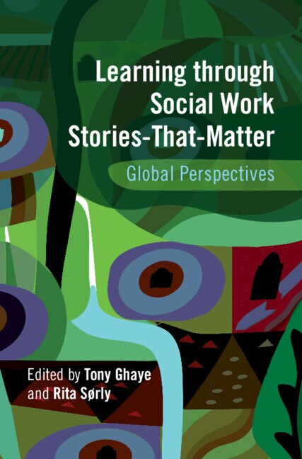 Learning through Social Work Stories-That-Matter by Tony Ghaye