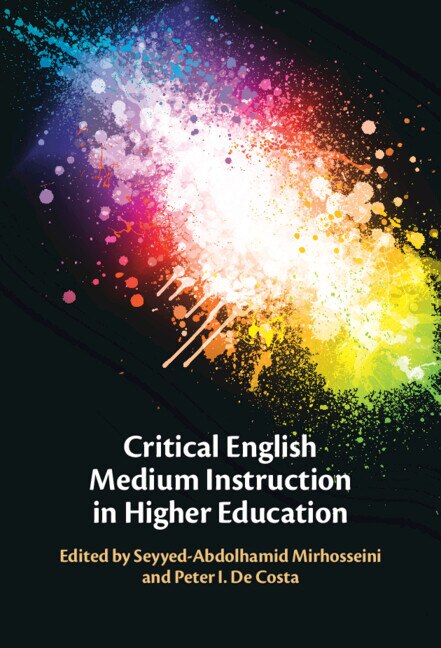 Critical English Medium Instruction in Higher Education by Seyyed-abdolhamid Mirhosseini, Hardcover | Indigo Chapters
