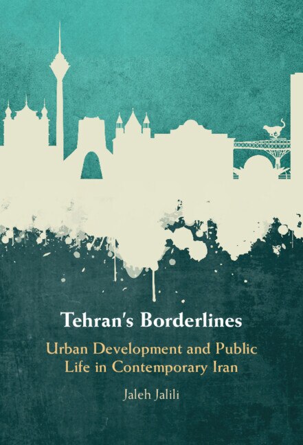 Tehran's Borderlines by Jaleh Jalili, Hardcover | Indigo Chapters