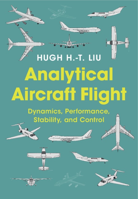 Analytical Aircraft Flight by Hugh H.-T. Liu, Hardcover | Indigo Chapters