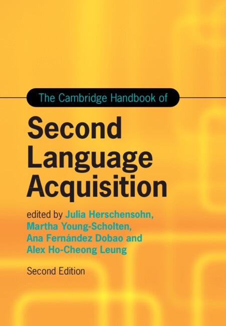 The Cambridge Handbook of Second Language Acquisition by Julia Herschensohn, Paperback | Indigo Chapters