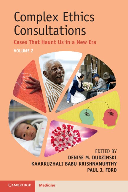 Complex Ethics Consultations: Volume 2 by Denise M. Dudzinski, Paperback | Indigo Chapters