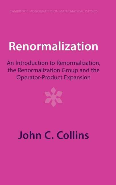 Renormalization by John C. Collins, Hardcover | Indigo Chapters