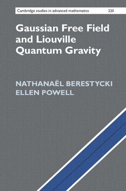 Gaussian Free Field and Liouville Quantum Gravity by Nathanaël Berestycki, Hardcover | Indigo Chapters