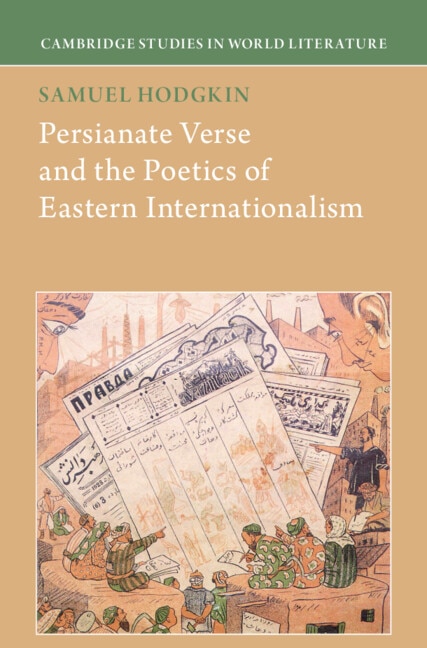 Persianate Verse and the Poetics of Eastern Internationalism by Samuel Hodgkin, Hardcover | Indigo Chapters
