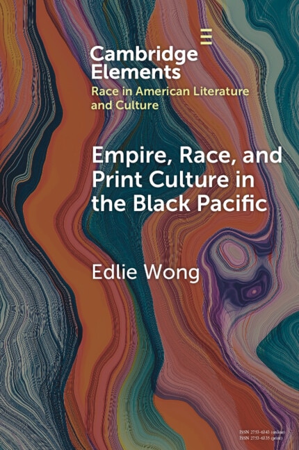 Empire Race and Print Culture in the Black Pacific by Edlie Wong, Paperback | Indigo Chapters