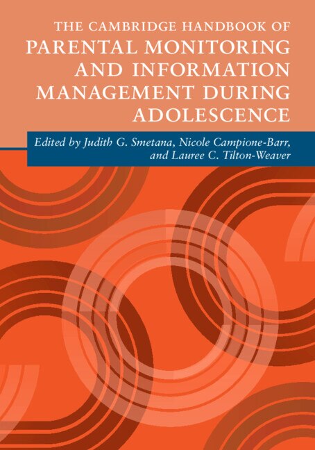The Cambridge Handbook of Parental Monitoring and Information Management during Adolescence by Judith G. Smetana, Paperback | Indigo Chapters