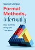 Formal Methods Informally by Carroll Morgan, Hardcover | Indigo Chapters