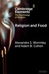 Religion and Food by Alexandra S. Wormley, Paperback | Indigo Chapters