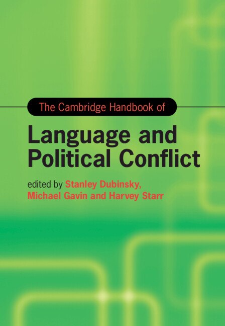The Cambridge Handbook of Language and Political Conflict by Stanley Dubinsky, Hardcover | Indigo Chapters