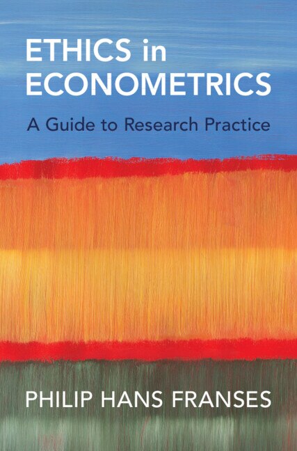 Ethics in Econometrics by Philip Hans Franses, Paperback | Indigo Chapters