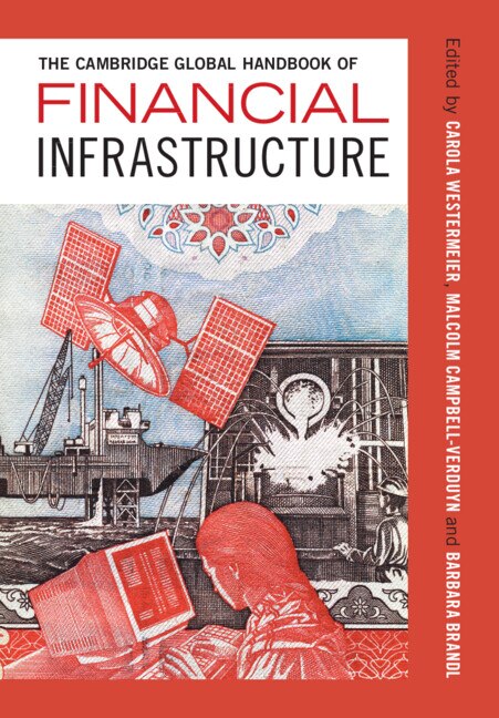 The Cambridge Global Handbook of Financial Infrastructure by Carola Westermeier, Hardcover | Indigo Chapters