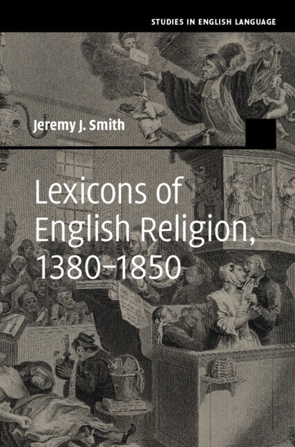 Lexicons of English Religion 1380–1850 by Jeremy J. Smith, Hardcover | Indigo Chapters