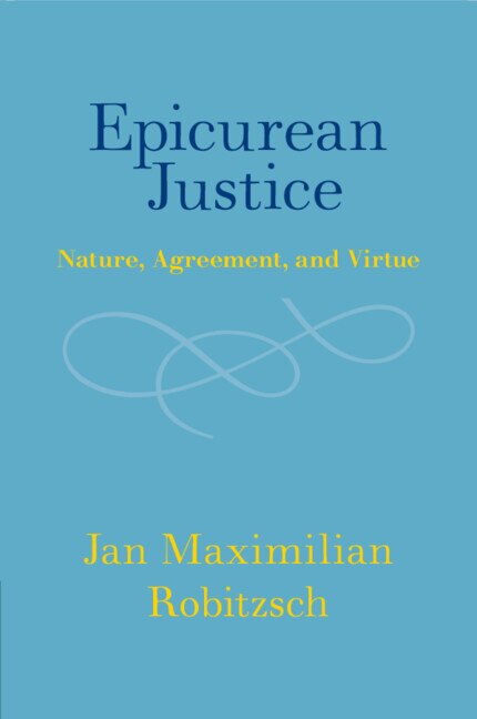Epicurean Justice by Jan Maximilian Robitzsch, Paperback | Indigo Chapters