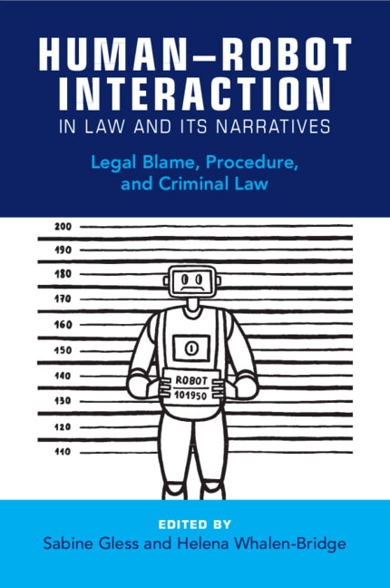 Human–Robot Interaction in Law and Its Narratives by Sabine Gless, Paperback | Indigo Chapters