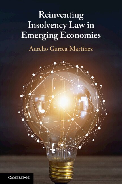 Reinventing Insolvency Law in Emerging Economies by Aurelio Gurrea-Martínez, Paperback | Indigo Chapters