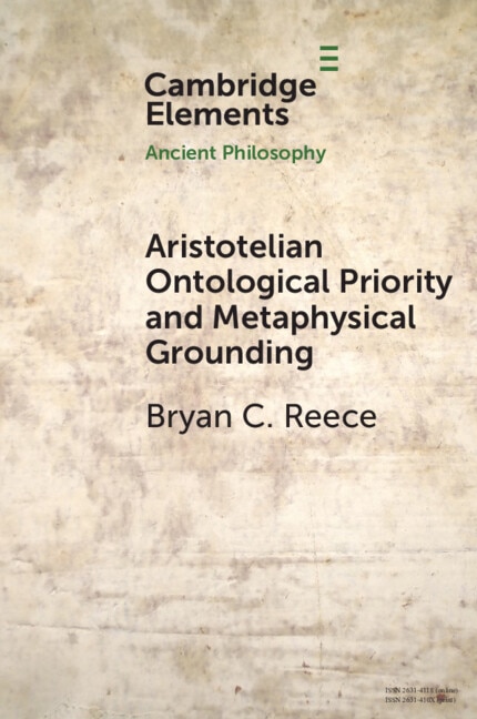 Aristotelian Ontological Priority and Metaphysical Grounding by Bryan C. Reece, Paperback | Indigo Chapters