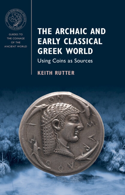 The Archaic and Early Classical Greek World by Keith Rutter, Hardcover | Indigo Chapters