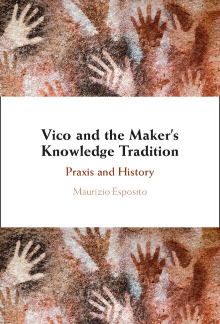 Vico and the Maker's Knowledge Tradition by Maurizio Esposito, Hardcover | Indigo Chapters