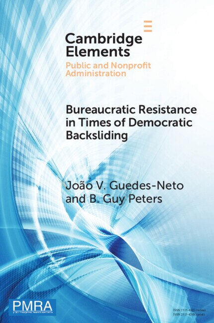 Bureaucratic Resistance in Times of Democratic Backsliding by João V. Guedes-Neto, Paperback | Indigo Chapters