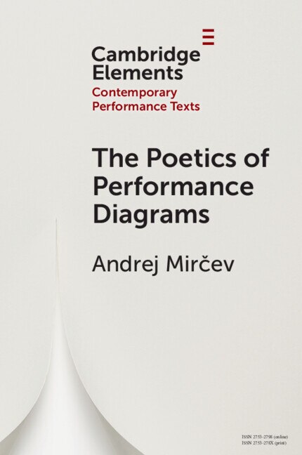 The Poetics of Performance Diagrams by Andrej Mirčev, Paperback | Indigo Chapters