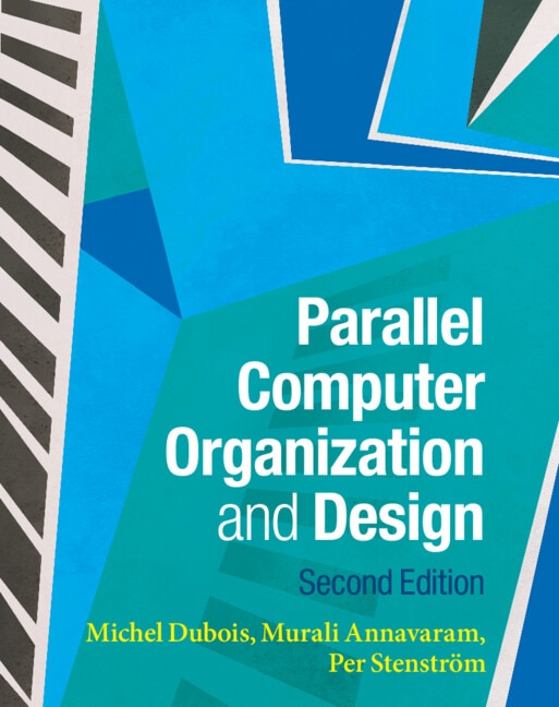 Parallel Computer Organization and Design by Michel Dubois, Hardcover | Indigo Chapters