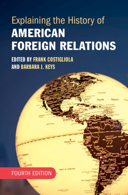 Explaining the History of American Foreign Relations by Frank Costigliola, Paperback | Indigo Chapters