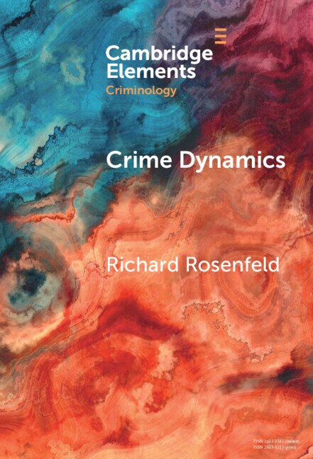 Crime Dynamics by Richard Rosenfeld, Hardcover | Indigo Chapters