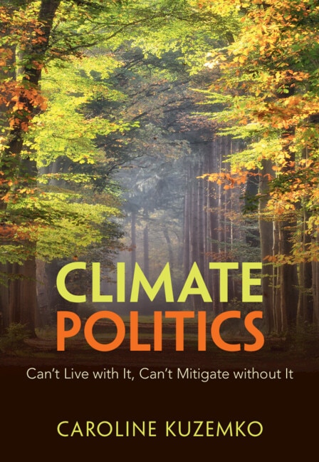 Climate Politics by Caroline Kuzemko, Paperback | Indigo Chapters