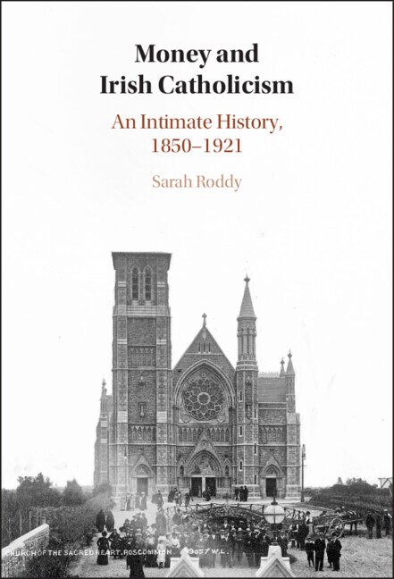 Money and Irish Catholicism by Sarah Roddy, Hardcover | Indigo Chapters